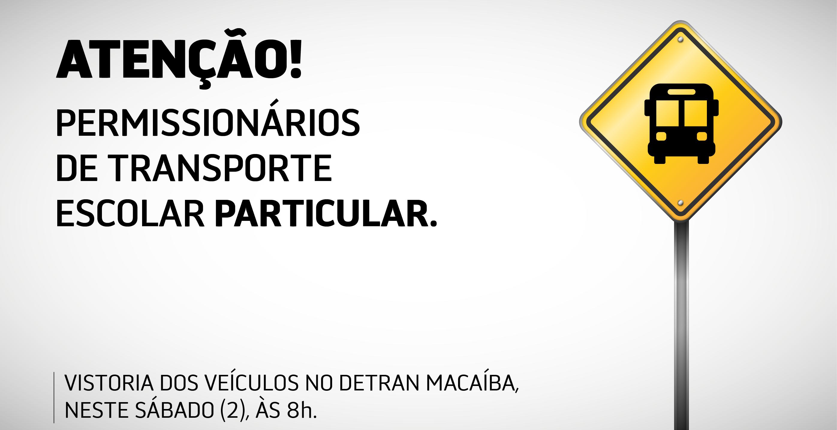 Revisão para o transporte escolar privado será neste sábado (2) Revisão para o transporte escolar privado será neste sábado (2)