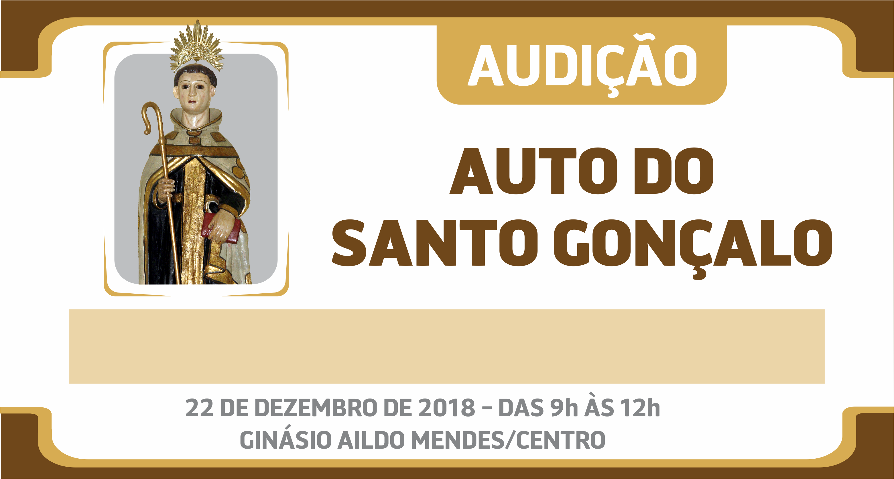 Cultura: Auto do Santo Gonçalo inicia audições no próximo sábado (22) Cultura: Auto do Santo Gonçalo inicia audições no próximo sábado (22)