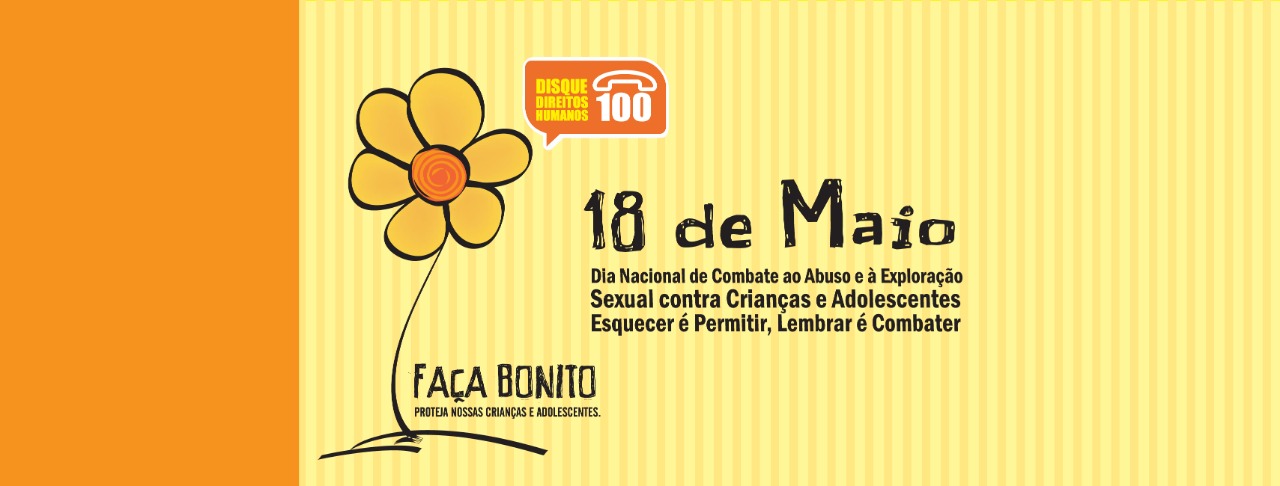18 maio: Dia Nacional de Combate ao Abuso e à Exploração Sexual de Crianças e Adolescentes